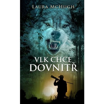 McHugh Laura - Vlk chce dovnitř