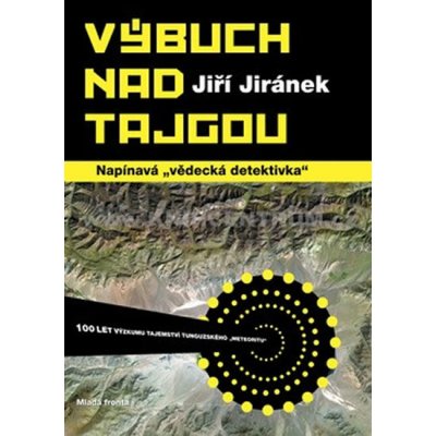 Výbuch nad Tajgou, Napínavá vědecká detektivka – Hledejceny.cz