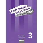 Le francais ENTRE NOUS plus 3 příručka učitele + CD/mp3 A2 – Hledejceny.cz
