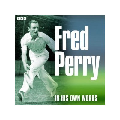 Fred Perry In His Own Words