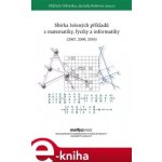 Sbírka řešených příkladů z matematiky, fyziky a informatiky 2007, 2009, 2010 – Hledejceny.cz