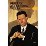 Přízrak Alexandra Wolfa - Gaito Gazdanov – Hledejceny.cz