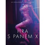 Olrik - Hra s panem X - Erotická povídka – Sleviste.cz