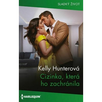 Cizinka, která ho zachránila - Kelly Hunterová – Hledejceny.cz