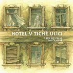 Ivo Cicvárek a Lada Šimíčková - Hotel v tiché ulici CD – Hledejceny.cz