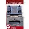 Elektronická kniha Anthropoid - The Czechoslovak Patriots´ Story - Jaroslav Čvančara