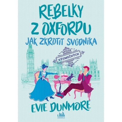 Rebelky z Oxfordu - Jak zkrotit svůdníka – Zbozi.Blesk.cz