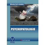 Psychopatologie - kolektiv a, Miroslav Orel – Hledejceny.cz