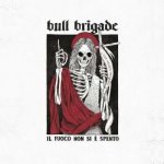 Bull Brigade - Il Fuoco Non Si È Spento LP – Hledejceny.cz