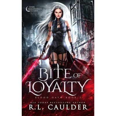 Bite of Loyalty Caulder R. L.Paperback – Hledejceny.cz