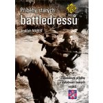 PŘÍBĚHY STARÝCH BATTLEDRESSŮ 2 - Marek Jindřich – Hledejceny.cz