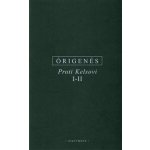 Proti Kelsovi - Origenés – Hledejceny.cz
