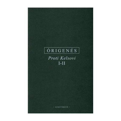 Proti Kelsovi - Origenés – Hledejceny.cz
