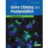 Kniha Gene Cloning and Manipulation - Christopher Howe