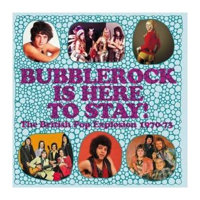 Various - Bubblerock Is Here To Stay The British Pop Explosion 1970-73 CD – Zbozi.Blesk.cz