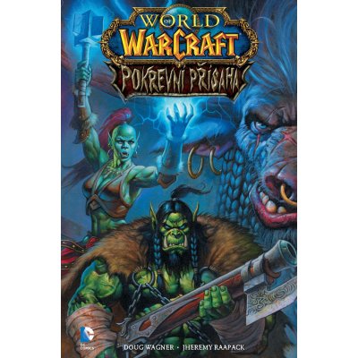 World of Warcraft Pokrevní přísaha - Doug Wagner