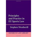 Principles and Practice in EU Sports Law (Oxford European Union Law Library) 1st Edition – Hledejceny.cz