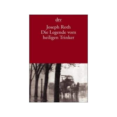 Die Legende vom heiligen Trinker Roth JosephPaperback – Zboží Mobilmania