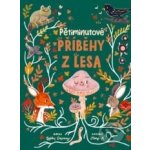Pětiminutové příběhy z lesa - Dawney Gabby, K Mona – Sleviste.cz