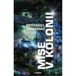 Mise v kolonii - Mammay Michael – Hledejceny.cz