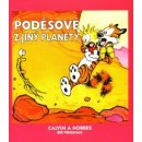 Calvin a Hobbes 4 - Poděsové z jiný planety - Bill Watterson