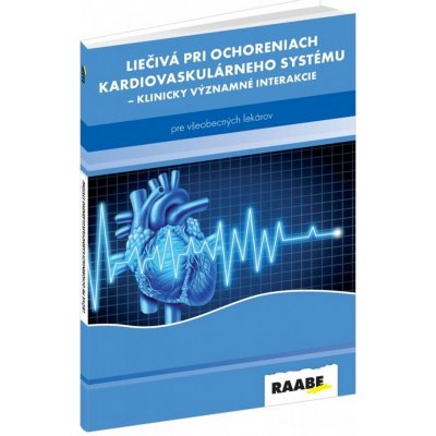 Liečivá pri ochoreniach kardiovaskulárneho systému - PharmDr. Ľubomír Virág PhD., prof. MUDR. Milan Kriška DrSc. – Hledejceny.cz