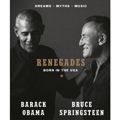 Renegades - Barack Obama, Bruce Springsteen – Hledejceny.cz