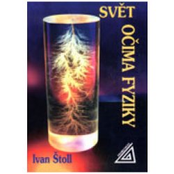 Svět očima fyziky - Štoll Ivan