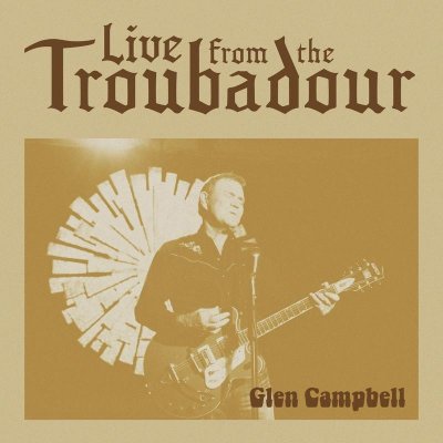 Glen Campbell - Live From The Troubadour CD