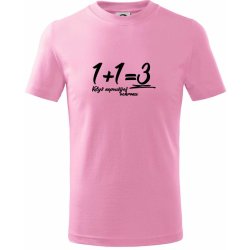 1+1=3 když nepoužiješ ochranu Tričko dětské bavlněné Růžová