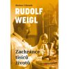 Rudolf Weigl Zachránce tisíců životů