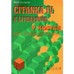 Čítanka IV. k lit.v kostce pro střední školy - Marie Sochrová – Hledejceny.cz