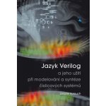 Jazyk Verilog a jeho užití při modelován - Kolouch Jaromír – Hledejceny.cz