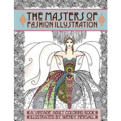 Adult Coloring Book Vintage Series: The Masters of Fashion Illustration Piersall WendyPaperback