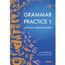 Grammar practice 1 - cvičebnice anglické gramatiky pro začátečníky až mírně pokročilé - Juraj Belán