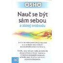 Nauč se být sám sebou a získej svobodu - Osho