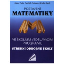 Postavení Matematiky ve školním vzdělávacím programu SOŠ - Fuchs Eduard