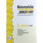 Matematické minutovky pro 5. ročník/ 1. díl - 5. ročník - Josef Molnár – Hledejceny.cz
