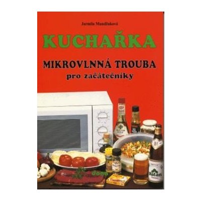 Kuchařka Mikrovlnná trouba