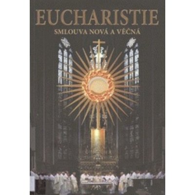 Eucharistie - smlouva nová a věčná . I. Národní eucharistický kongres 2015 – Zboží Mobilmania