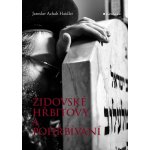 Židovské hřbitovy a pohřbívání - Jaroslav Achab Haidler – Sleviste.cz
