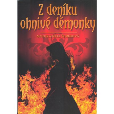 Z deníku ohnivé démonky - Petr Heteša, Monika Šurinová – Zboží Mobilmania