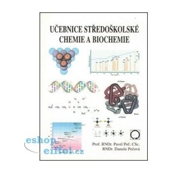 Učebnice středoškolské chemie a biochemie - Pavel Peč, Danuše Pečová