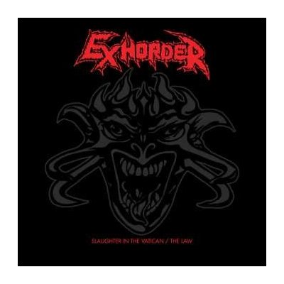 Exhorder - Slaughter In The Vatican The Law DIGI CD