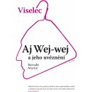 Viselec. Aj Wej-wej a jeho uvěznení