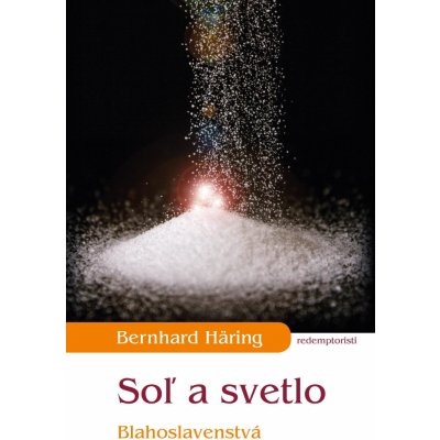 Soľ a svetlo - Bernhard Häring