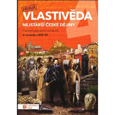 Hravá vlastivěda 4 - Nejstarší české dějiny - pracovní sešit - Adriena Binková – Zbozi.Blesk.cz