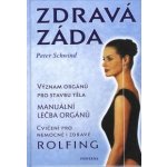 Zdravá záda -- rolfing - Peter Schwindt – Hledejceny.cz