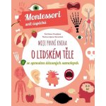 Moje první kniha o lidském těle - Chiara Piroddi – Hledejceny.cz