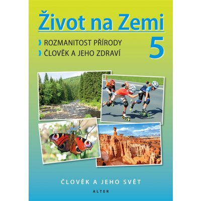 Život na Zemi 5.r. - Člověk a jeho svět - učebnice – Zboží Mobilmania